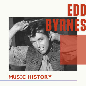 Album Edd Byrnes - Music History from Edd Byrnes