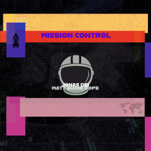 ดาวน์โหลดและฟังเพลง Mission Control พร้อมเนื้อเพลงจาก Jonas Dei