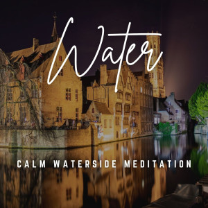 Music for Mindfulness: Flowing Water Harmony