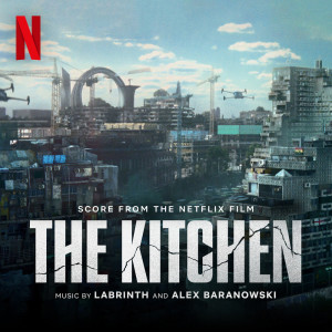 Labrinth的專輯The Kitchen (Score from the Netflix Film)