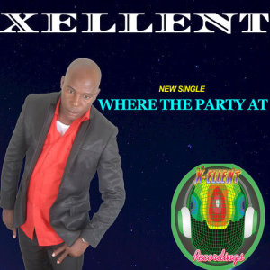 Xellent的專輯Where the Party At