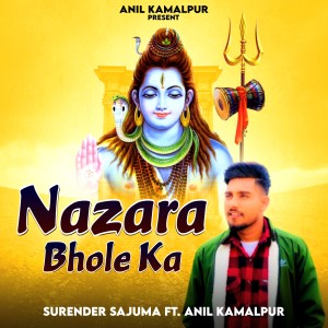 Listen to Nazara Bhole Ka song with lyrics from Surender Sajuma