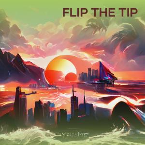 ดาวน์โหลดและฟังเพลง Flip the Tip พร้อมเนื้อเพลงจาก JM Music