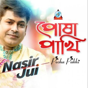 Dengarkan lagu Posha Pakhi nyanyian Nasir dengan lirik