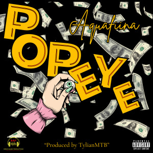 ดาวน์โหลดและฟังเพลง Popeye (Explicit) พร้อมเนื้อเพลงจาก Aquafiina