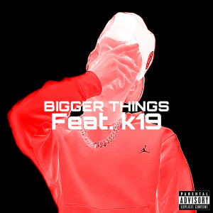 Album Bigger Things (Explicit) from DXSF