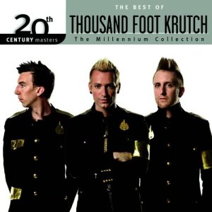Thousand Foot Krutch的專輯20th Century Masters - The Millennium Collection: The Best Of Thousand Foot Krutch
