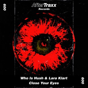 ดาวน์โหลดและฟังเพลง Close Your Eyes พร้อมเนื้อเพลงจาก Who Is Hush