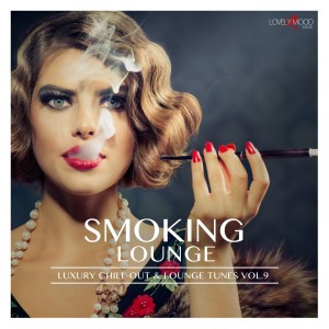 Album Smoking Lounge - Luxury Chill-Out & Lounge Tunes, Vol. 9 from Various