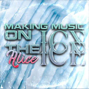 ALICE的專輯Making Music On The Ice