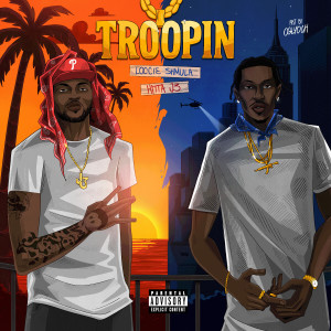收聽LOCCIE SHMULA的Troopin (Explicit)歌詞歌曲