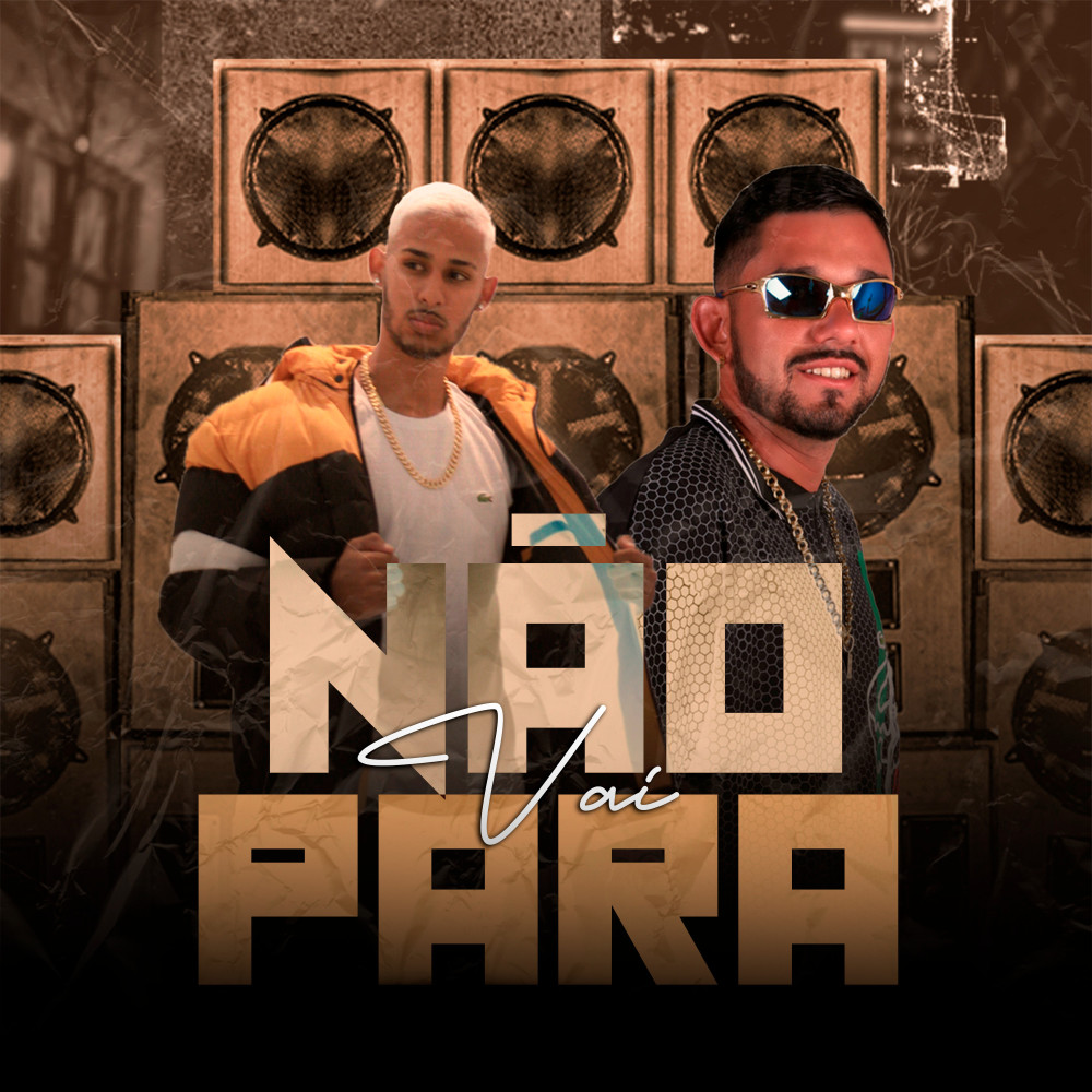 Vai Não Para (feat. Conquista Records) (Explicit)