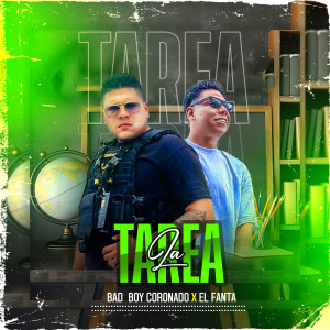 Listen to La Tarea song with lyrics from BadBoy Coronado