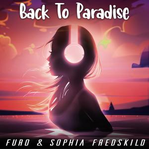 收聽Sophia Fredskild的Back To Paradise歌詞歌曲