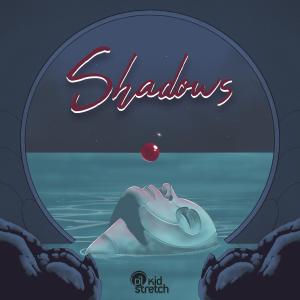 收聽Dj Kid Stretch的Shadows歌詞歌曲