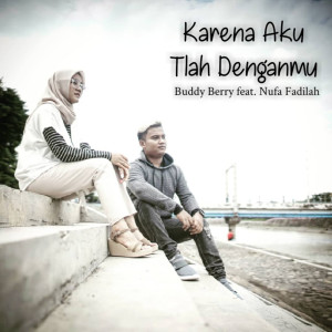 Dengarkan Karena Aku Tlah Denganmu lagu dari Buddy Berry dengan lirik