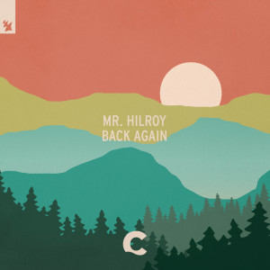 收聽Mr. Hilroy的Back Again歌詞歌曲