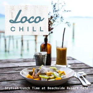 Loco Chill: Stylish Lunch Time at Beachside Resort Cafe