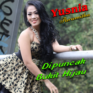 Album Dipuncak bukit hijau oleh Yusnia Paramitha