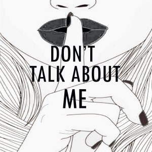 Listen to Don't Talk about Me song with lyrics from VmLyricss