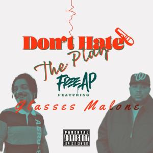 Glasses Malone的专辑Don't Hate The Play (feat. Glasses Malone) (Explicit)
