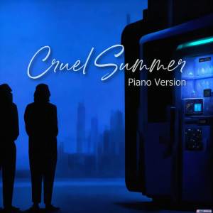Album Cruel Summer (Piano Instrumental Version) from Piano Skin