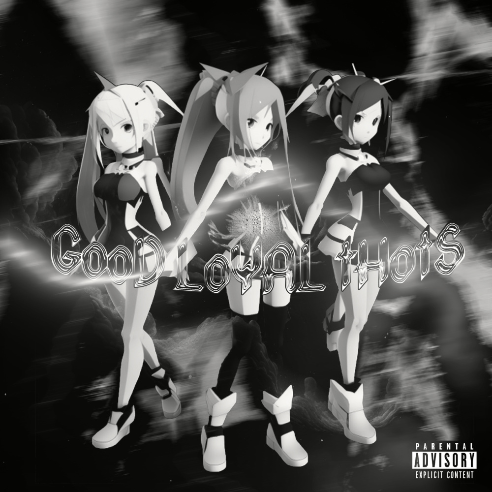 GOOD LOYAL THOTS (Slowed Intro|Explicit)