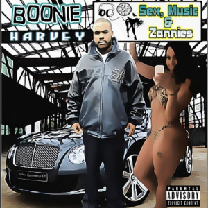 Album Sex, Music & Zannies (Explicit) oleh Boonie Harvey