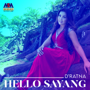 Listen to Hello Sayang song with lyrics from D'ratna