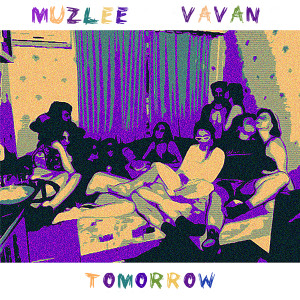 Listen to Tomorrow (Explicit) song with lyrics from Muzlee