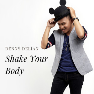 Album Shake Your Body oleh Denny Delian