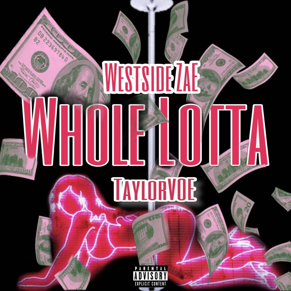 Whole lotta (feat. TaylorVOE) (Explicit)