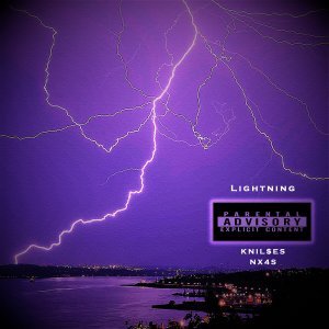 Listen to Lightning (Explicit) song with lyrics from KNIL$ES