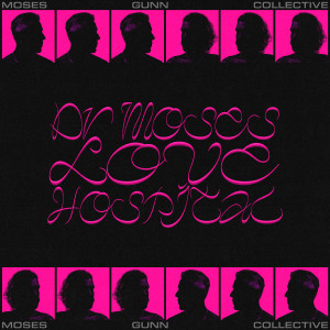 Moses Gunn Collective的專輯Dr Moses Love Hospital
