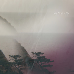 ดาวน์โหลดและฟังเพลง We พร้อมเนื้อเพลงจาก we float