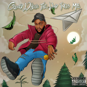Tchako的專輯Going Where the Wind Takes Me (Explicit)