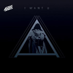 收聽Azzido da Bass的I Want U-1 (Azzido da Bass Mix - Part 2)歌詞歌曲