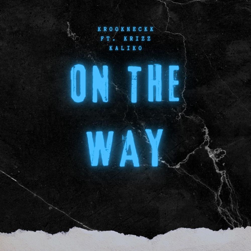 On The Way (feat. Krizz Kaliko) (Explicit)