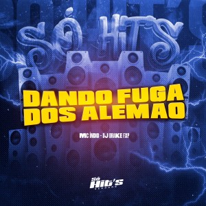 收聽Dj DRAKE FXP的Dando Fuga dos Alemão (feat. MC Índio) (Explicit)歌詞歌曲