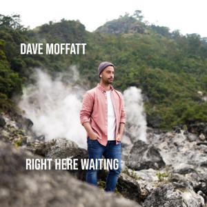 Dave Moffatt的專輯Right Here Waiting