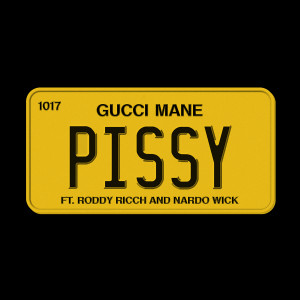 Gucci Mane的專輯Pissy (feat. Roddy Ricch, Nardo Wick)