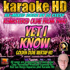 Album Yet I Know (2022 remastered & remixed - Karaoke Version) from DJ Ceesy