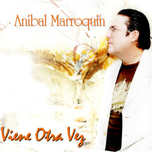 Album Viene Otra Vez from Anibal Marroquin