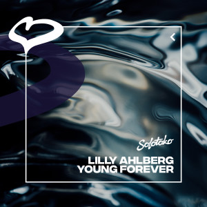 Dengarkan Young Forever lagu dari Lilly Ahlberg dengan lirik