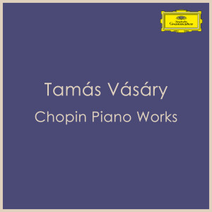 Tamás Vásáry的專輯Chopin - Waltzes, Etudes & More