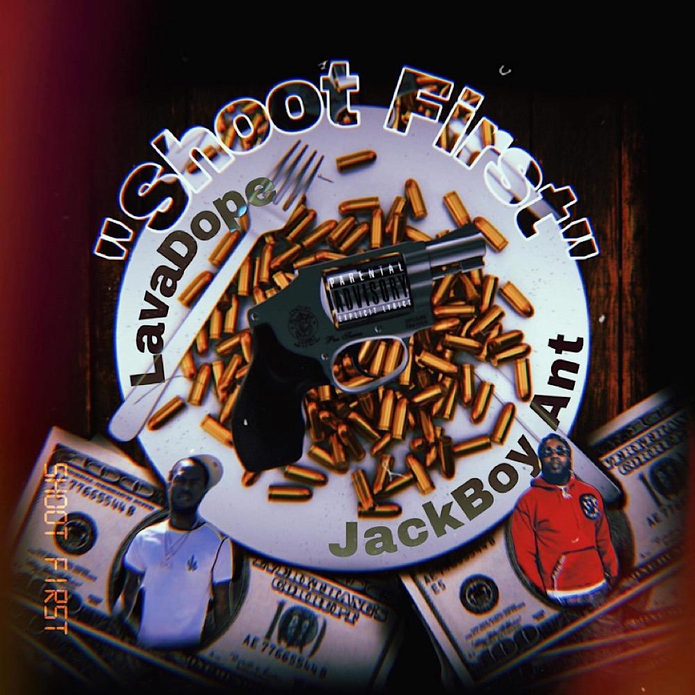 Shoot First (feat. JackBoy Ant) (Explicit)