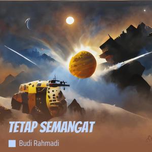 Album Tetap Semangat oleh Budi Rahmadi