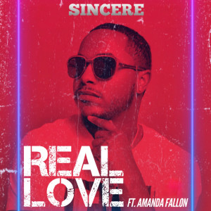 收聽Sincere的Real Love (Explicit)歌詞歌曲
