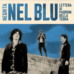 Negrita的專輯Nel Blu (Lettera Ai Padroni Della Terra)