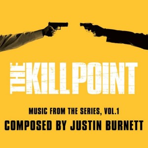 Justin Burnett的專輯The Kill Point (Music from the Original TV Series), Vol. 1